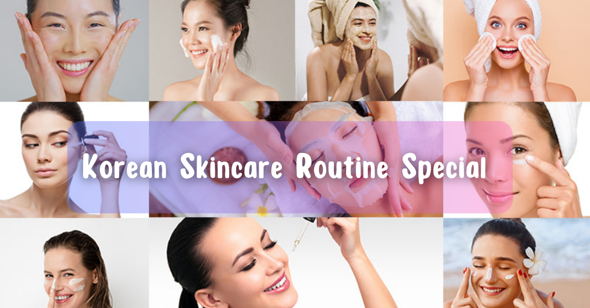 Korean Skincare Routine Special