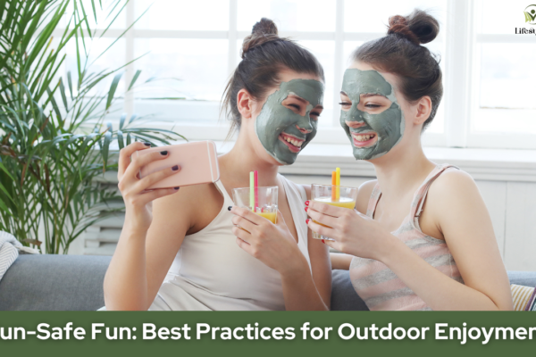 Sun-Safe Fun: Best Practices for Outdoor Enjoyment