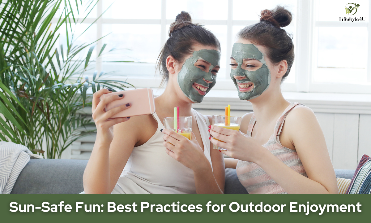 Sun-Safe Fun: Best Practices for Outdoor Enjoyment